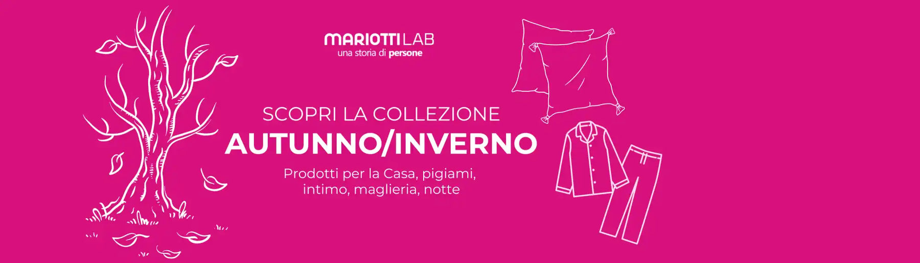 Un annuncio per una collezione di abbigliamento autunno/inverno, con un albero spoglio e linee di cuscini e pigiami su uno sfondo magenta.